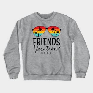 Friends Vacation 2024 Crewneck Sweatshirt